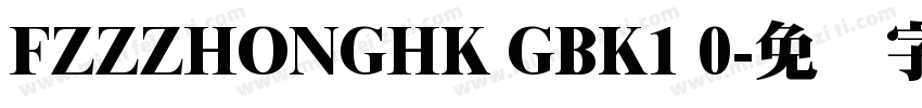 FZZZHONGHK GBK1 0字体转换